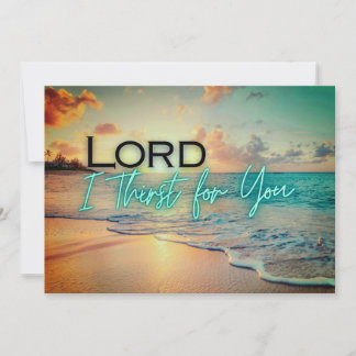 "Lord I dry for you"-Karte Feiertagskarte