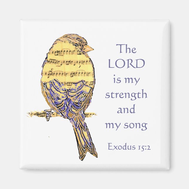 Lord is my Strength & Song Scripting Bird Music Magnet (Vorne)