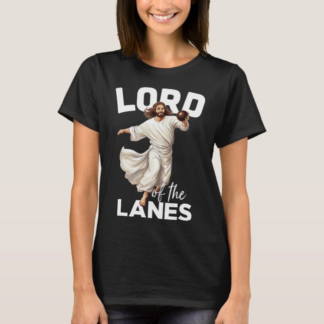 Lord Lanes Funny Christlich Christ Gutter Bowling  T-Shirt (Vorderseite)