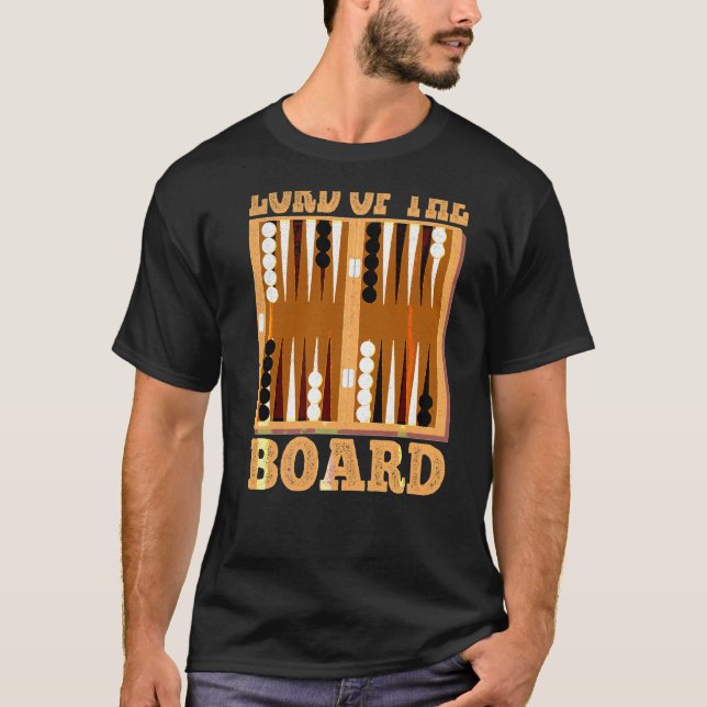 Lord of the Board Game for Backgammon Fans T-Shirt (Vorderseite)