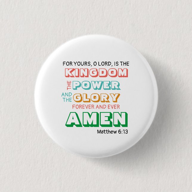 Lord's Prayer KINGDOM POWER GLORY Christlich Button (Vorderseite)