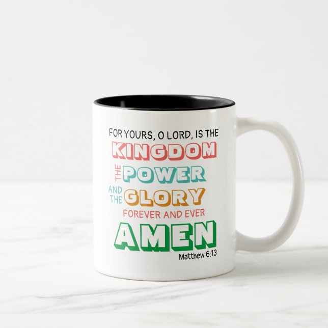 Lord's Prayer KINGDOM POWER GLORY Christlich Zweifarbige Tasse (Rechts)