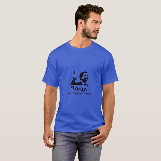 "Lordy, j'espère qu'il y a des bandes !" T-shirt (Devant entier)
