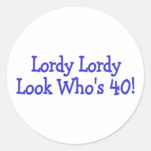 Lordy Lordy Blick Whos 40 Geburtstags-Blau Runder Aufkleber