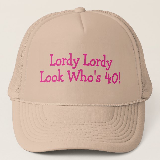Lordy Lordy Blick Whos 40 Rosa Truckerkappe (Vorderseite)