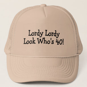 Lordy Lordy Blick Whos 40 Schwarzes Truckerkappe