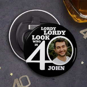 Lordy lordy look 40. Geburtstag Schwarz-weißes Fot Flaschenöffner