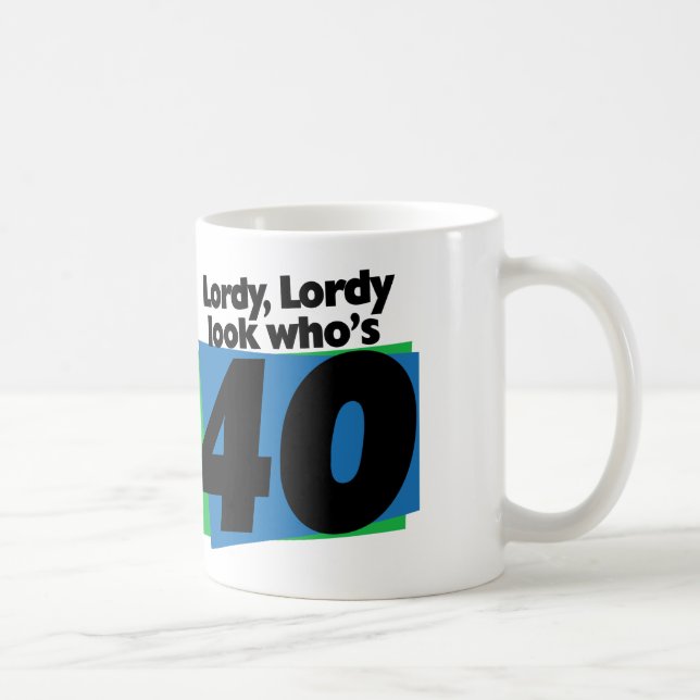 Lordy Lordy Look, 40 Jahre alt Kaffeetasse (Rechts)