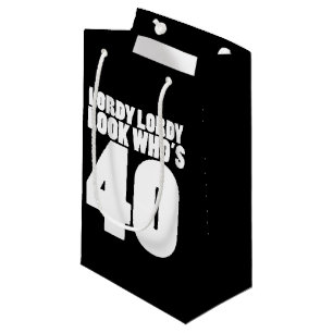 Lordy Lordy look, der 40 ist Kleine Geschenktüte