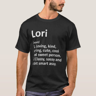 LORI Definition Personalisiert Name Funny Birthday T-Shirt