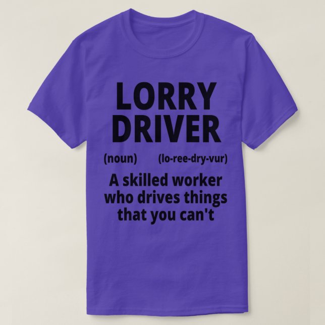 Lorry Driver Funny Quotes Truck Driver T-Shirt (Design vorne)