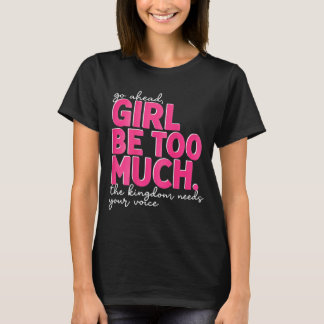Los Geht Mädchen Seid Zu Viel Königreich Braucht S T-Shirt