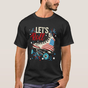 Los geht's 4. Juli Rollschuhfahren Amerikanische F T-Shirt