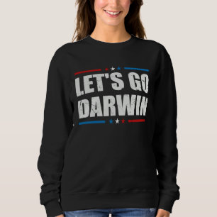 Los geht's Darwin Sarkastische Frauen Männer Los Sweatshirt