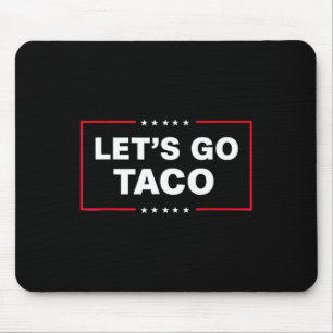 Los geht's Taco für Männer Frauen Lustig Mousepad