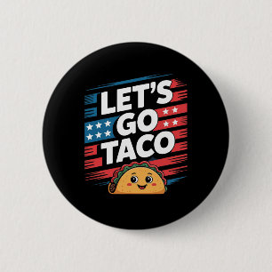 Los geht's Taco kneift immer Taco Lustiges Meme Button