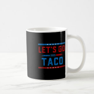 Los geht's Taco Lustig Trump kneift immer 10  Kaffeetasse