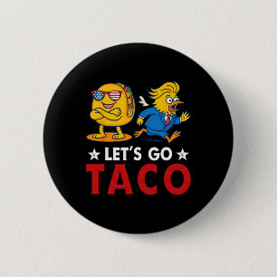 Los geht's Taco Lustig Trump kneift immer 14 Button