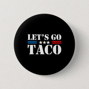 Los geht's Taco Lustig Trump kneift immer 29 Button