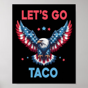 Los geht's Taco Lustig Trump kneift immer 4.  Poster