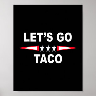 Los geht's Taco Lustig Trump kneift immer 68 Poster