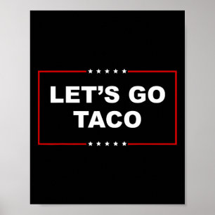 Los geht's Taco Lustig Trump kneift immer  Poster
