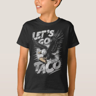 Los geht's Taco Lustig Trump kneift immer &#; T-Shirt