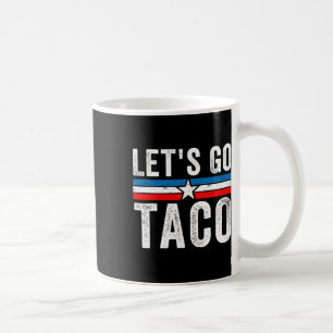 Los geht's Taco Lustiger Meme Los geht's Taco Kaffeetasse