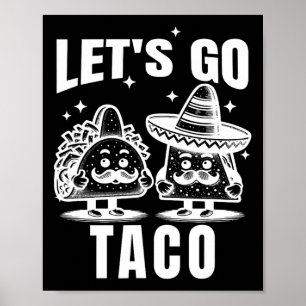 Los geht's Taco Trump kneift immer 6 Poster