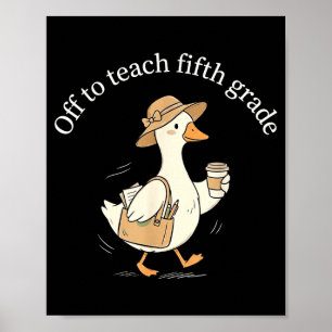 Los geht's, um der süßen Gans-Lehrerin Kaffee für Poster