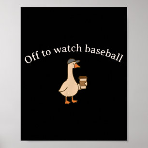 Los geht's zum Baseball-Gucken lustiger Meme-Gans  Poster