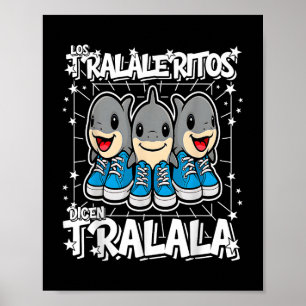 Los-traleritos-dicen-tralala Italian brainrot Fu Poster