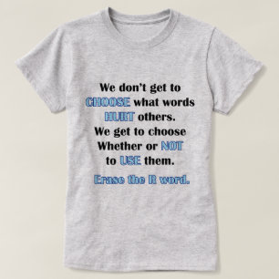 Löschen Sie das r-Wort T-Shirt