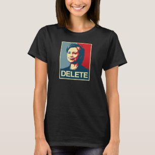 LÖSCHUNG - Anti-Hillary-Plakat - - Anti-Hillary - T-Shirt