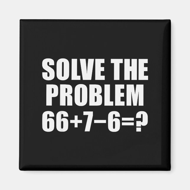 Löse das Problem 67 Meme Sechs Sieben Elementare M Magnet (Vorne)