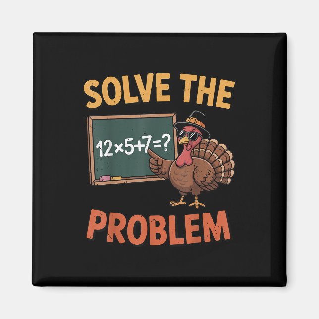Löse das Problem 67 Meme Truthahn Mathelehrer Als Magnet (Vorne)