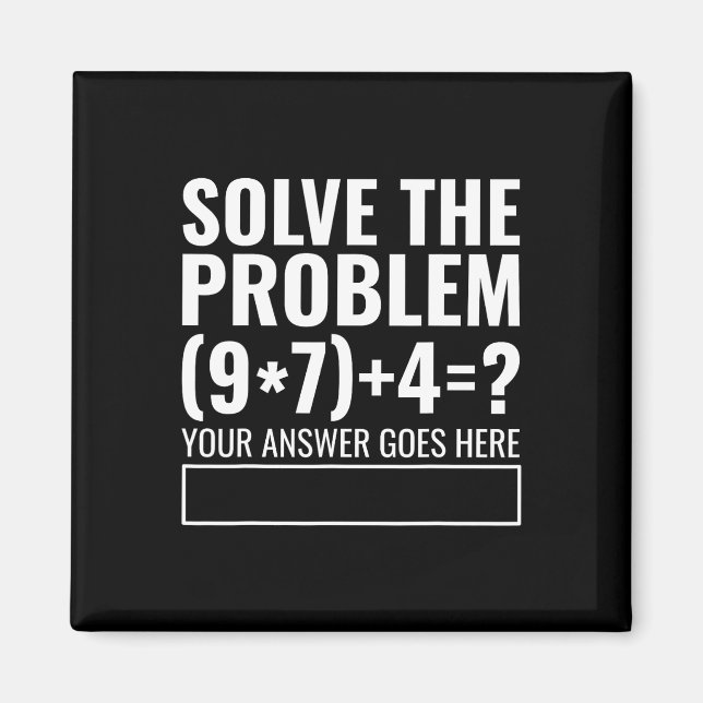 Löse das Problem 67 Sechs Sieben Lustiger Mathemat Magnet (Vorne)