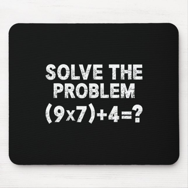 Löse das Problem 67 Sechs Sieben Lustiger Mathemat Mousepad (Vorne)