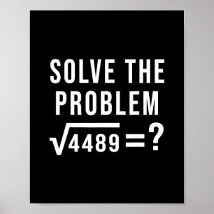 Löse das Problem 67 Sechs Sieben Quadratwurzel 448 Poster