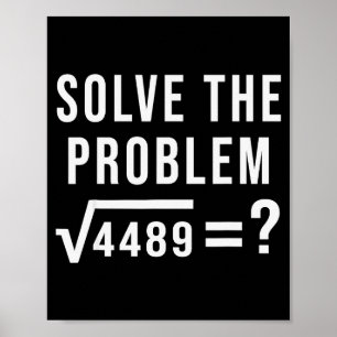 Löse das Problem 67 Sechs Sieben Quadratwurzel 448 Poster