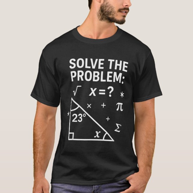 Löse das Problem Lustiger Mathe 67 Meme Lehrer Sch T-Shirt (Vorderseite)