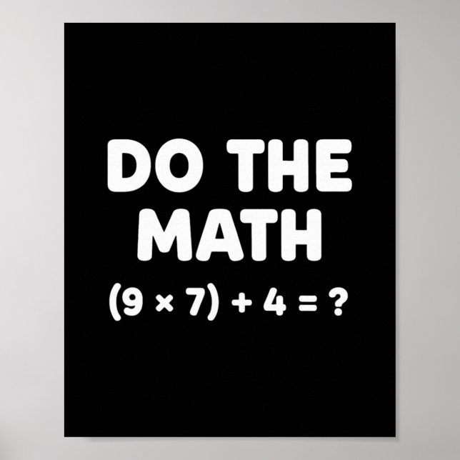 Löse das Problem, mach die Mathe 67 Meme Lustiger  Poster (Vorne)