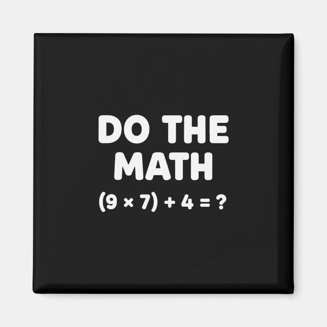 Löse das Problem Rechne die Mathematik 67 Meme Lus Magnet (Vorne)