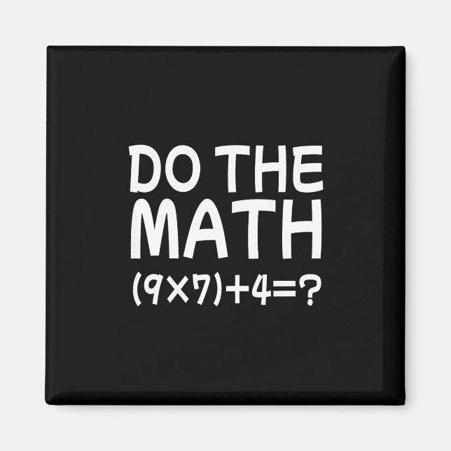 Löse das Problem Rechne die Mathematik 67 Meme Lus Magnet (Vorne)