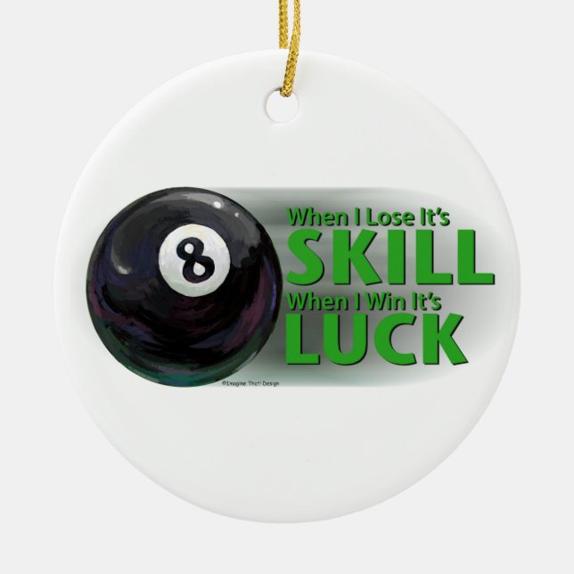 Lose Fertigkeit Gewinnen Luck 8 Ball Keramik Ornament (Vorne)