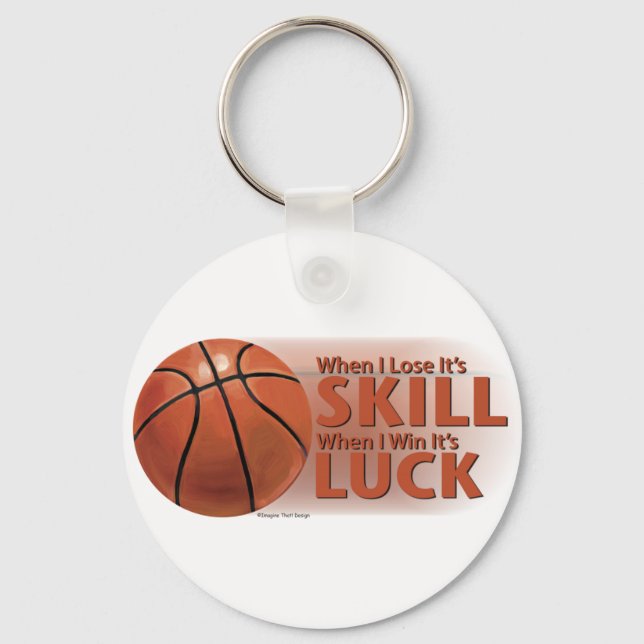 Lose Fertigkeit Win Luck Basketball Schlüsselanhänger (Vorderseite)