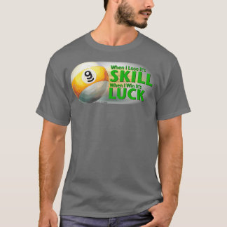 Lose Geschicklichkeit gewinnen 9 Ball T-Shirt