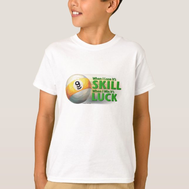 Lose Geschicklichkeit gewinnen 9 Ball T-Shirt (Vorderseite)