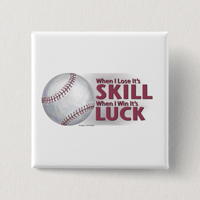 Lose Geschicklichkeit Win Luck Baseball Button (Vorderseite)