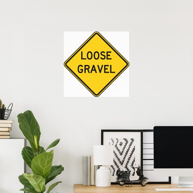 Lose Gravel Road Sign Poster (Von Creator hochgeladen)